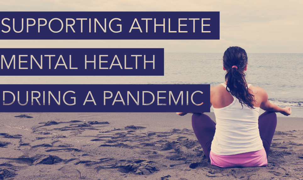 Supporting StudentAthlete Mental Health during the COVID19 Pandemic